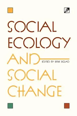 Ecologie socială și schimbare socială - Social Ecology and Social Change