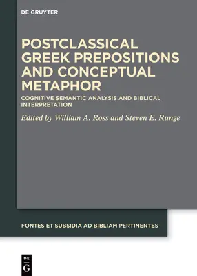 Prepoziții grecești postclasice și metaforă conceptuală: Analiza semantică cognitivă și interpretarea biblică - Postclassical Greek Prepositions and Conceptual Metaphor: Cognitive Semantic Analysis and Biblical Interpretation