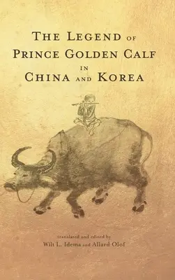 Legenda Prințului Vițel de Aur în China și Coreea - The Legend of Prince Golden Calf in China and Korea