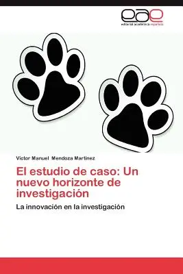 El Estudio de Caso: Un nou orizont de cercetare - El Estudio de Caso: Un Nuevo Horizonte de Investigacion