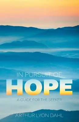 În căutarea speranței: un ghid pentru căutători - In Pursuit of Hope: A Guide for the Seeker