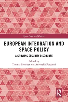 Integrarea europeană și politica spațială: Un discurs în creștere privind securitatea - European Integration and Space Policy: A Growing Security Discourse
