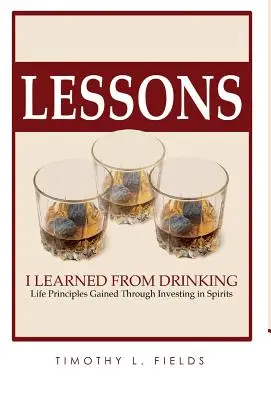 Lecții pe care le-am învățat din băutură - Lessons I Learned from Drinking