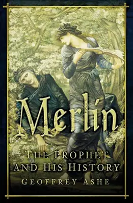 Merlin: Profetul și istoria sa - Merlin: The Prophet and His History