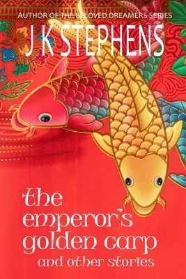 Crapul de aur al împăratului și alte povestiri - The Emperor's Golden Carp and Other Stories