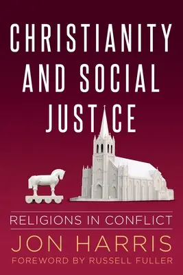 Creștinism și justiție socială: Religii în conflict - Christianity and Social Justice: Religions in Conflict