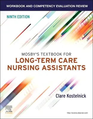 Manual de lucru și revizuire a evaluării competențelor pentru Mosby's Textbook for Long-Term Care Nursing Assistants - Workbook and Competency Evaluation Review for Mosby's Textbook for Long-Term Care Nursing Assistants