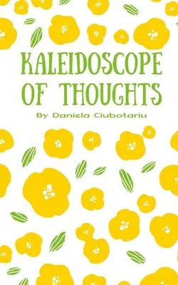 Caleidoscop de gânduri - Kaleidoscope of Thoughts