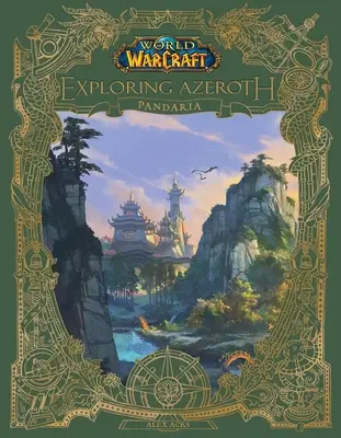 World of Warcraft: Explorarea Azeroth: Pandaria - World of Warcraft: Exploring Azeroth: Pandaria