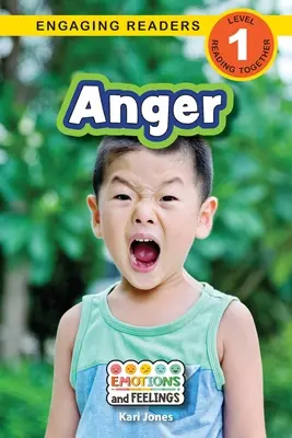 Furie: Emoții și sentimente (Engaging Readers, Level 1) - Anger: Emotions and Feelings (Engaging Readers, Level 1)