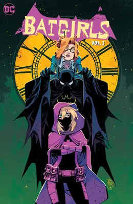 Batgirls Vol. 3: Fetele pe front - Batgirls Vol. 3: Girls to the Front