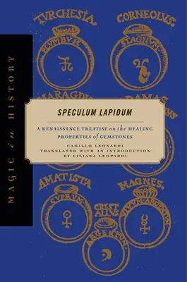 Speculum Lapidum: Tratat renascentist despre proprietățile vindecătoare ale pietrelor prețioase (A Renaissance Treatise on the Healing Properties of Gemstones) - Speculum Lapidum: A Renaissance Treatise on the Healing Properties of Gemstones