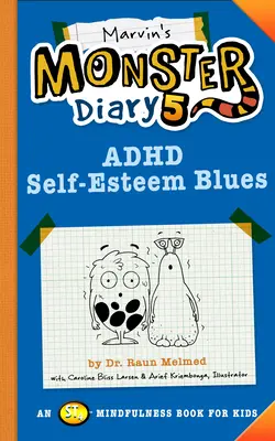 Jurnalul monștrilor lui Marvin 5: ADHD Self-Esteem Blues - Marvin's Monster Diary 5: ADHD Self-Esteem Blues