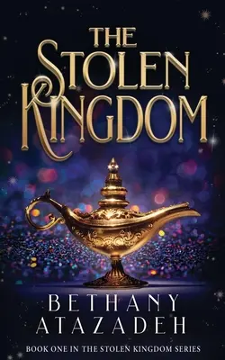 The Stolen Kingdom: O repovestire a lui Aladdin - The Stolen Kingdom: An Aladdin Retelling