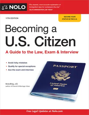 Devenirea unui cetățean american: Un ghid pentru lege, examen și interviu - Becoming a U.S. Citizen: A Guide to the Law, Exam & Interview