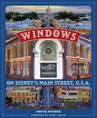 Oamenii din spatele parcurilor Disney: Stories of Those Honored with a Window on Main Street, U.S.A. - People Behind the Disney Parks: Stories of Those Honored with a Window on Main Street, U.S.A.