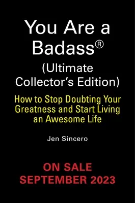 You Are a Badass(r) (Ultimate Collector's Edition): Cum să nu te mai îndoiești de măreția ta și să începi să trăiești o viață extraordinară - You Are a Badass(r) (Ultimate Collector's Edition): How to Stop Doubting Your Greatness and Start Living an Awesome Life