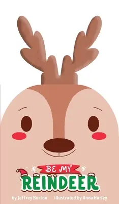 Fii renul meu - Be My Reindeer