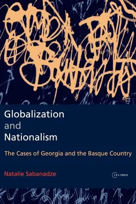 Globalizare și naționalism: Cazurile Georgiei și Țării Bascilor - Globalization and Nationalism: The Cases of Georgia and the Basque Country