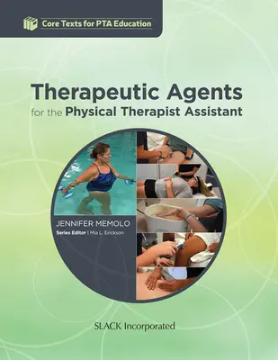 Agenți terapeutici pentru asistentul kinetoterapeut - Therapeutic Agents for the Physical Therapist Assistant