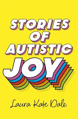 Povești de bucurie autistă - Stories of Autistic Joy
