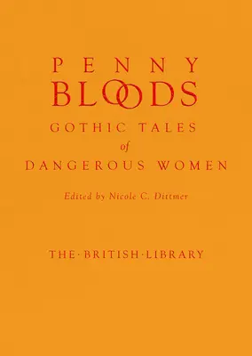Penny Bloods: Poveștile gotice ale femeilor periculoase - Penny Bloods: Gothic Tales of Dangerous Women
