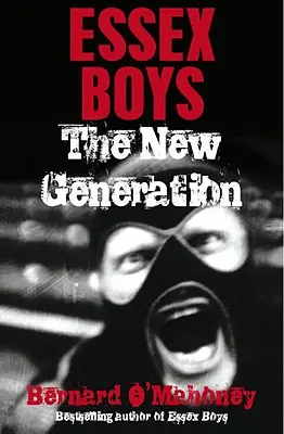 Essex Boys, Noua generație - Essex Boys, The New Generation