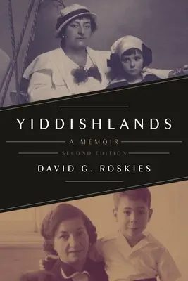 Yiddishlands: A Memoir, Ediția a doua - Yiddishlands: A Memoir, Second Edition