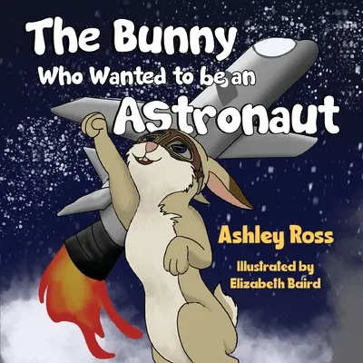 Iepurașul care voia să fie astronaut - The Bunny Who Wanted to be an Astronaut