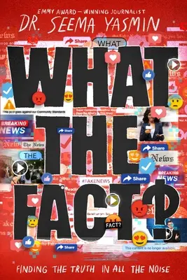 What the Fact?: Găsirea adevărului în tot zgomotul - What the Fact?: Finding the Truth in All the Noise