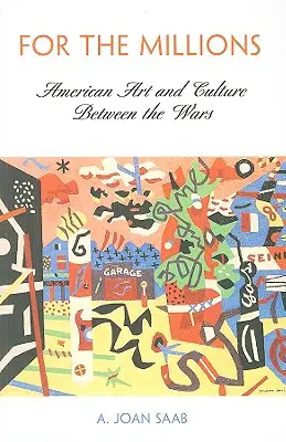 Pentru Milioane: Arta și cultura americană între cele două războaie - For the Millions: American Art and Culture Between the Wars