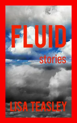 Fluid: Povestiri - Fluid: Stories