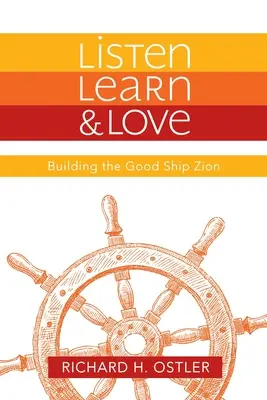 Ascultă, învață și iubește: Construirea navei bune Zion - Listen, Learn, and Love: Building the Good Ship Zion