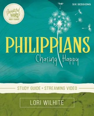 Filipeni Ghid de studiu biblic Plus Streaming Video: Urmărind fericirea - Philippians Bible Study Guide Plus Streaming Video: Chasing Happy