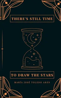 încă mai e timp să desenezi stelele - there's still time to draw the stars