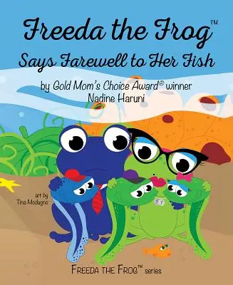 Broasca Freeda își ia rămas bun de la peștii ei - Freeda the Frog Says Farewell to Her Fish
