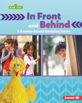 În față și în spate: Un joc de ghicitori de pe Sesame Street (R) - In Front and Behind: A Sesame Street (R) Guessing Game