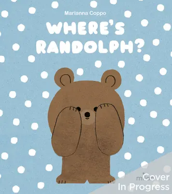 Unde este Randolph? - Where's Randolph?