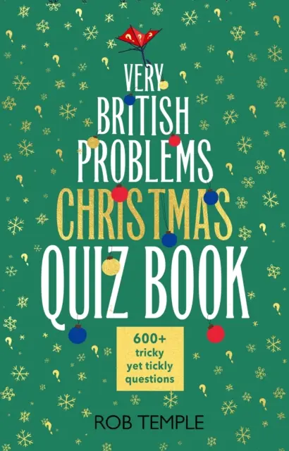 Very British Problems Christmas Quiz Book - 600+ întrebări diabolic de festive - Very British Problems Christmas Quiz Book - 600+ fiendishly festive questions