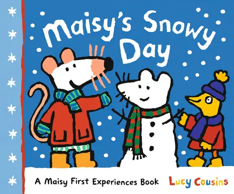 Maisy's Snowy Day: O carte cu primele experiențe Maisy - Maisy's Snowy Day: A Maisy First Experiences Book
