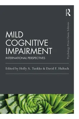 Deficiența cognitivă ușoară: Perspective internaționale - Mild Cognitive Impairment: International Perspectives