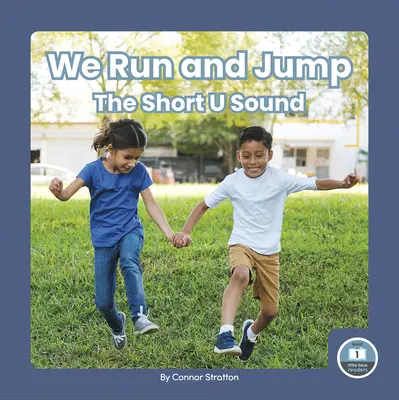 Noi alergăm și sărim: Sunetul scurt U - We Run and Jump: The Short U Sound