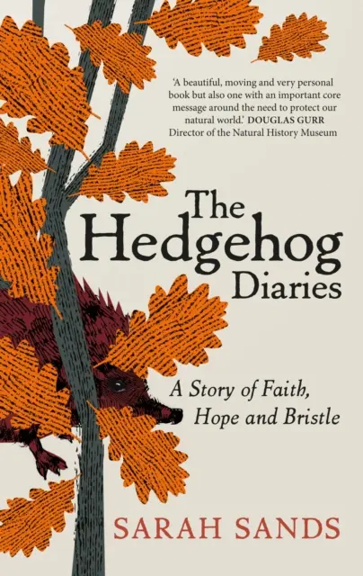 Hedgehog Diaries - „Cele mai emoționante și înduioșătoare memorii ale anului - Hedgehog Diaries - 'The most poignant and heartwarming memoir of the year'