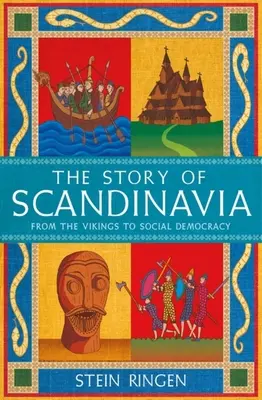 Povestea Scandinaviei: De la vikingi la social-democrație - The Story of Scandinavia: From the Vikings to Social Democracy