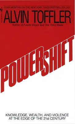Powershift: Cunoaștere, bogăție și putere în pragul secolului XXI (Knowledge, Wealth, and Power at the Edge of the 21st Century) - Powershift: Knowledge, Wealth, and Power at the Edge of the 21st Century