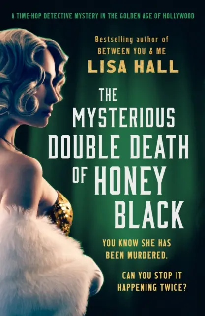 Misterioasa moarte dublă a lui Honey Black - O crimă misterioasă în timp, plasată în Epoca de Aur a Hollywood-ului - Mysterious Double Death of Honey Black - A time-hop crime mystery set in the Golden Age of Hollywood