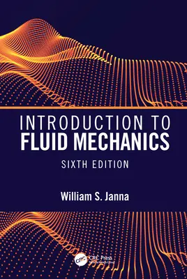 Introducere în mecanica fluidelor, ediția a șasea - Introduction to Fluid Mechanics, Sixth Edition