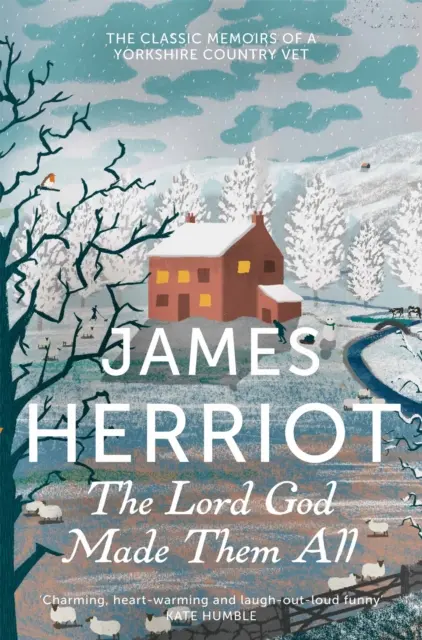Lord God Made Them All - Memoriile clasice ale unui veterinar din Yorkshire - Lord God Made Them All - The Classic Memoirs of a Yorkshire Country Vet
