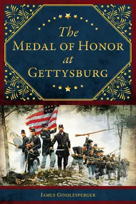 Medalia de onoare la Gettysburg - The Medal of Honor at Gettysburg