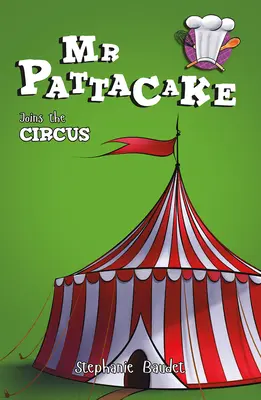 MR Pattacake se alătură circului - MR Pattacake Joins the Circus